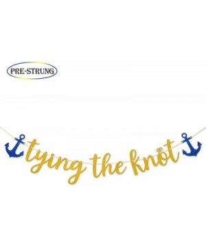 Tying the Knot Gold Glitter Banner for Nautical Beach Wedding Bridal Shower Anchor Cruise Banner Decorations - CN18N7ZKATO $9...