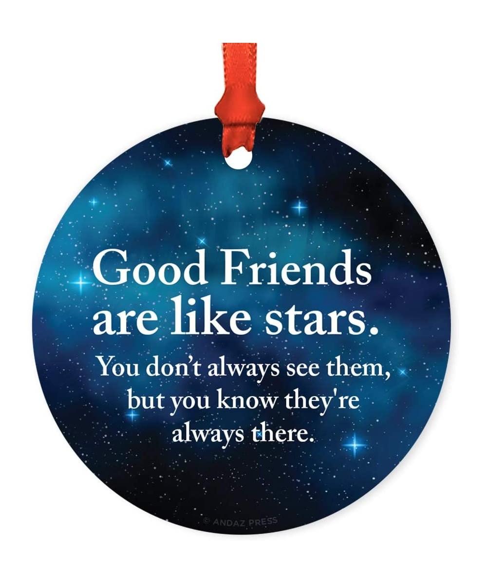 Round Metal Christmas Ornament Friendship Gift- Good Friends are Like Stars- You Don't Always See Them- But You Know They're ...