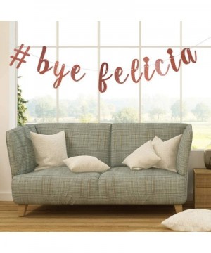 Bye Felicia Banner- Graduation- Divorce- Farewell- Moving- Job Change Party Decorations (Rose Gold) - CS196OH32N3 $6.62 Banners