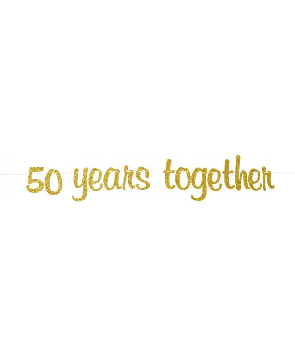 50 Years Together Banner 50th Birthday Party Decor Fifty Anniversary Wedding Party Decorations Sign Gold Glitter - C119G3CKT4...