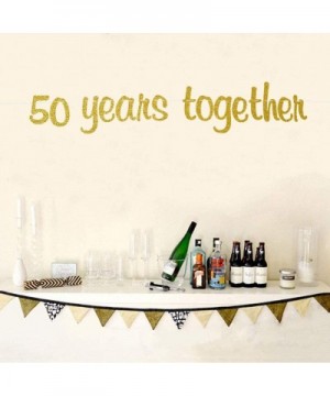 50 Years Together Banner 50th Birthday Party Decor Fifty Anniversary Wedding Party Decorations Sign Gold Glitter - C119G3CKT4...