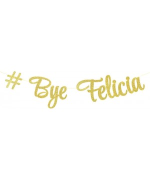 Bye Felicia Banner - Graduation/Farewell/Moving/Job Change Party Decorations Shiny Gold Gliter Paper Party Decoration - CK190...