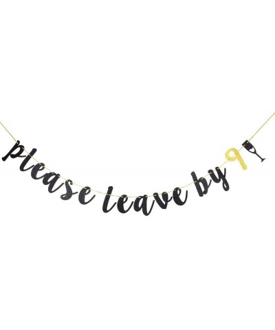 Please Leave by 9 Banner Funny Birthday Holiday Housewarming Gold Party Banner- Bachelorette- Engaged Hanging Letter Sign Ban...