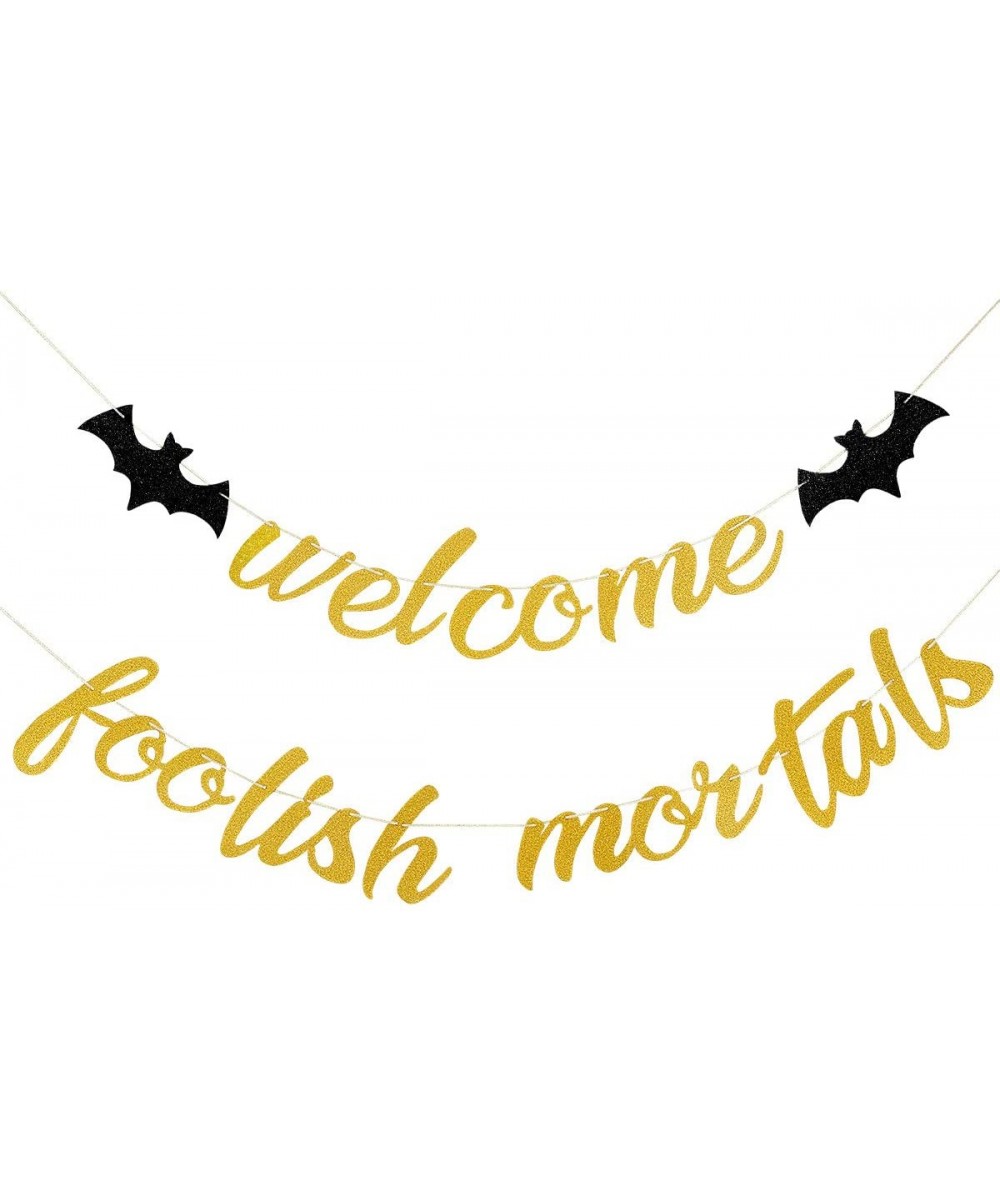 Gold Glittery Welcome Foolish Mortals Banner- Halloween Party Decorations-Halloween Bats Decor-Haunted House Decorations-Bat ...