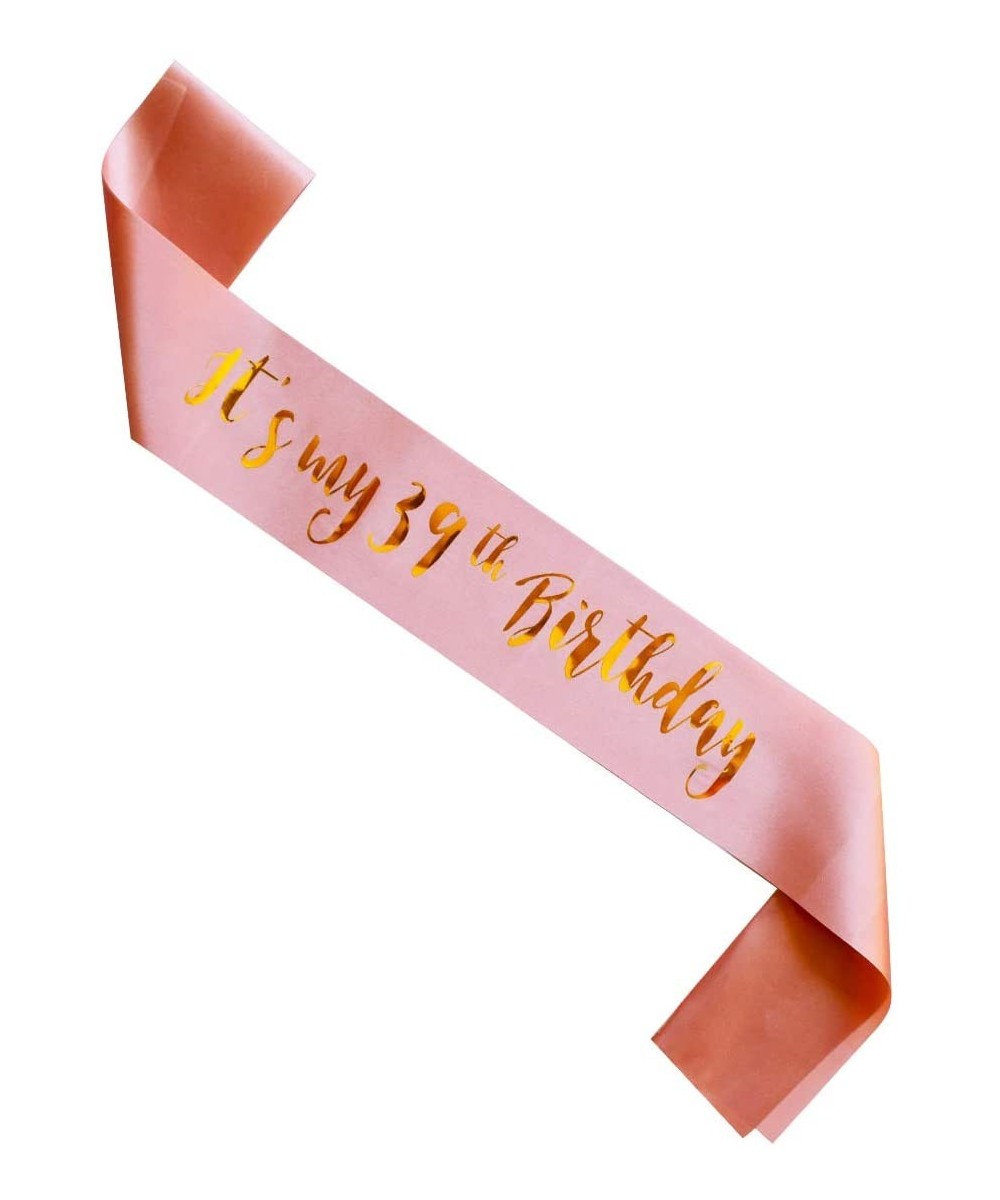 It's My 39th Birthday sash- Rose Gold Girl 39 Years Birthday Gifts Party Supplies- Women Pink Party Decorations - CA18I37M2Q4...