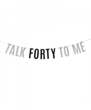 Silver Glitter Talk Forty To Me Banner Funny 40th Birthday Cheers to 40 Years Party Decorations - CJ19CA9CD9K $8.46 Banners &...