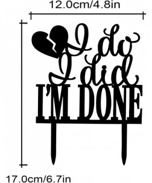 I Do I Did I Am Done Divorce Cake Topper-Newly Single Cake Topper- Single AF- Newly Unwed Divorced Party Decorations - CA18M0...