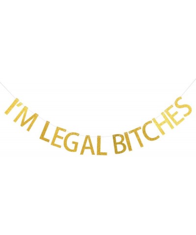 I'm Legal Bitches Banner- Gold Glitter Banner-Birthday Humor Decor. - CT187EL256M $6.82 Banners & Garlands