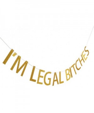 I'm Legal Bitches Banner- Gold Glitter Banner-Birthday Humor Decor. - CT187EL256M $6.82 Banners & Garlands