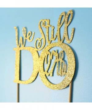 Glitter Gold 27th Anniversary Cake Topper We Still Do 27th Fabulous 27 Finally 27th Vow Renewal Wedding Anniversary Cake Topp...