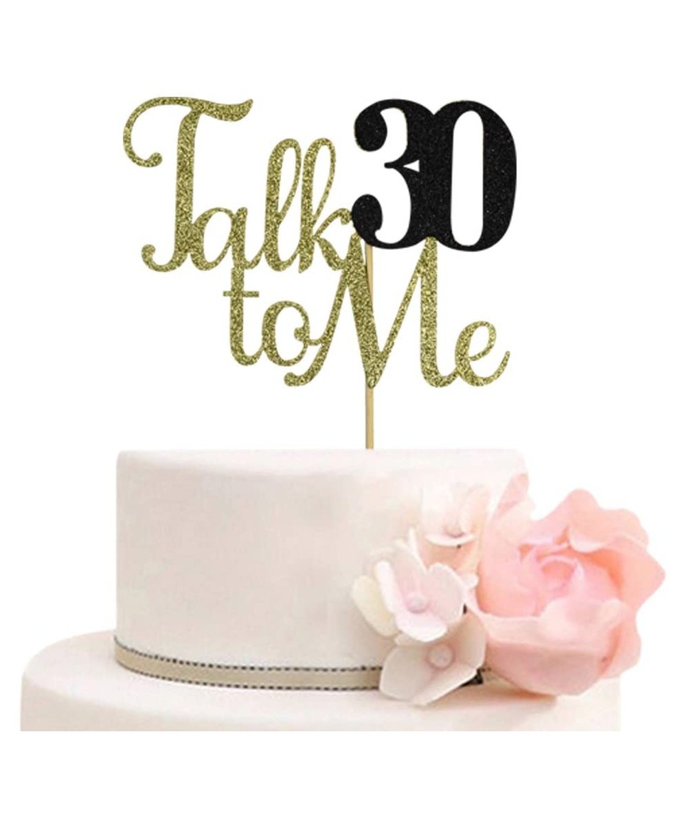 Talk 30 to Me Cake Topper for 30th Anniversary Wedding Birthday Party Decorations- Dirty Thirty Cake Toppers- Gold Glitter - ...