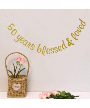 50 Years Blessed & Loved Bunting Banner - 50th Anniversary Birthday Wedding Party Decorations - Gold Glitter - CU18OQOQ0U4 $9...
