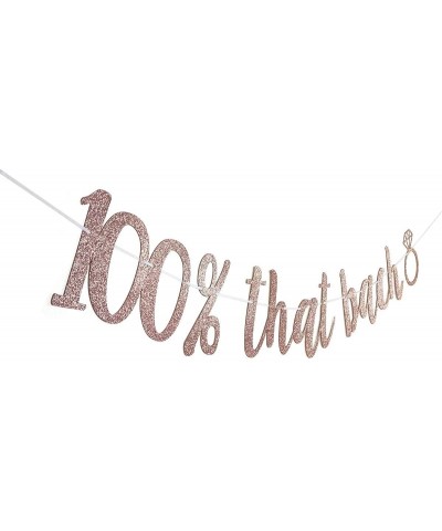 Rose Glod 100% That Bach Bachlorette Party Banner - Lizzo Bachelorette Banner - 100 Percent That Bach Sign - Rose Gold - C319...