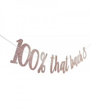 Rose Glod 100% That Bach Bachlorette Party Banner - Lizzo Bachelorette Banner - 100 Percent That Bach Sign - Rose Gold - C319...