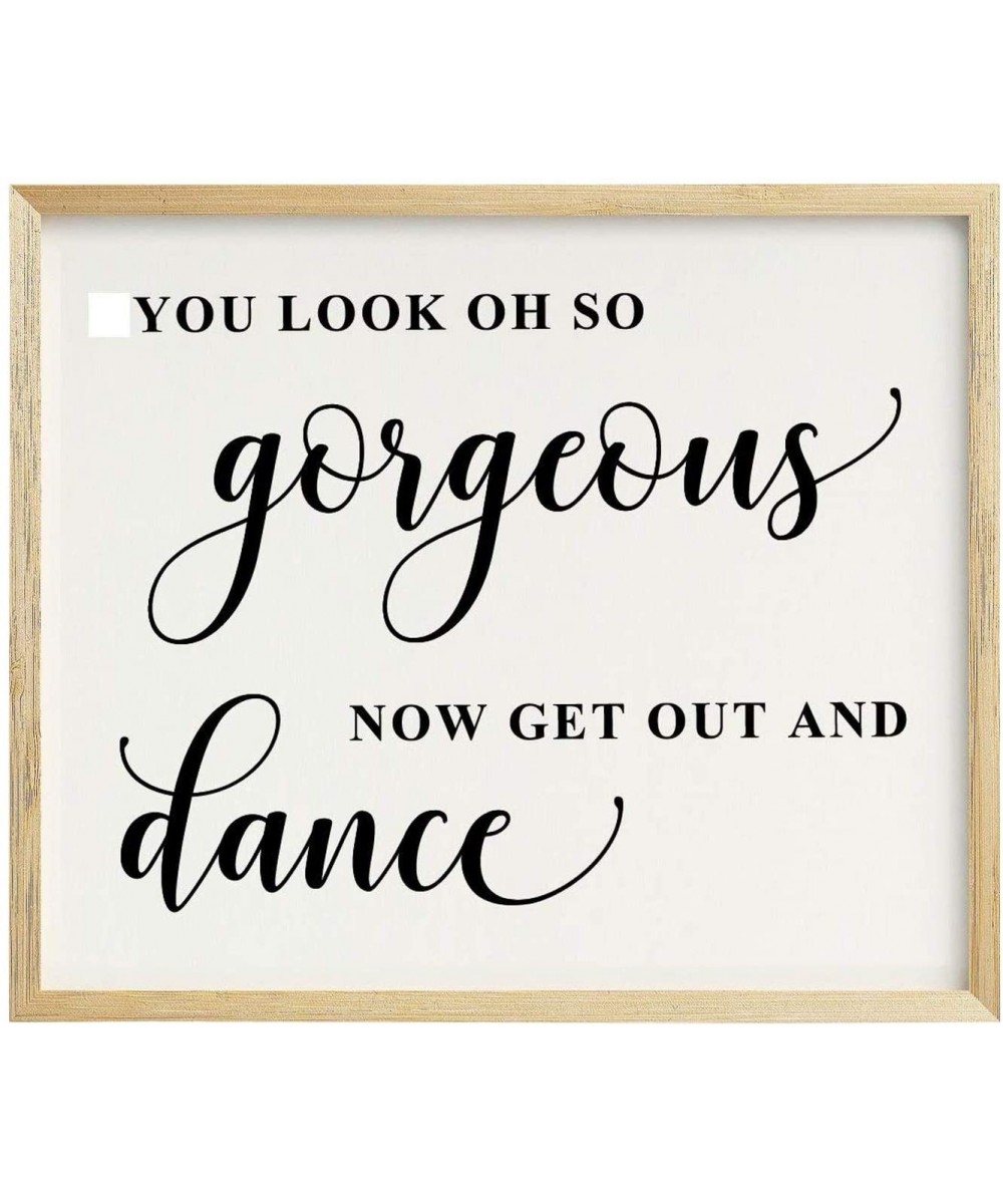 You Look Oh So Gorgeous- Now Get Out and Dance Wedding Sign Dance Floor Decor Party Print Signage - White (Oh Gorgeous) - C31...