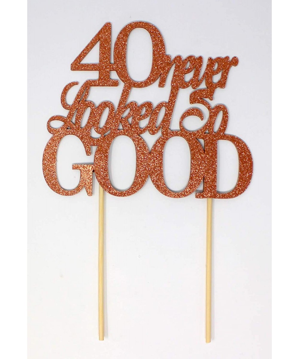 40 Never Looked So Good Cake Topper- 1PC- year anniversary- 40th birthday- Party Decoration- Photo Props- Centerpiece (Copper...
